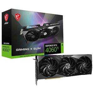 MSI GeForce RTX 4060Ti GAMING X SLIM 8G